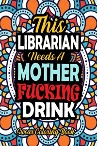 This Librarian Needs A Mother Fucking Drink