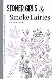 Stoner Girls and Smoke Fairies Coloring Book