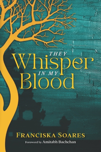They Whisper in my Blood