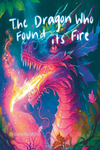 Dragon Who Found its Fire