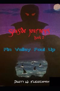 Seaside Journeys Book 2: Fin Valley Foul Up