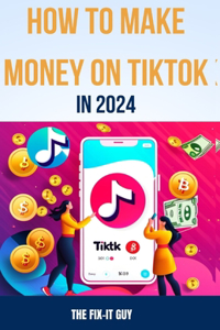 How to Make Money on Tiktok in 2024
