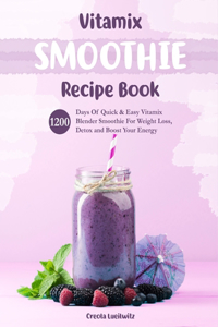 Vitamix Smoothie Recipe Book