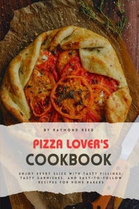 Pizza Lover's Cookbook