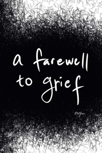 Farewell to Grief