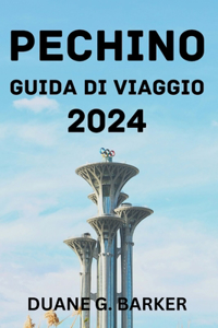 Pechino Guida Di Viaggio 2024.