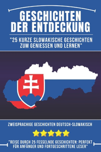 Geschichten der Entdeckung: 25 Kurze slowakische Geschichten zum Genießen und Lernen, Zweisprachige Geschichten Deutsch-slowakisch, slowakisch für AnfängerAbdo_Editions