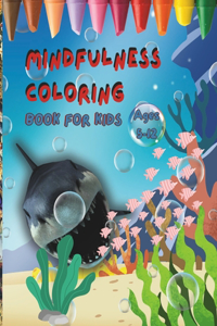 Mindfulness Coloring Book For Kids ages 5-12