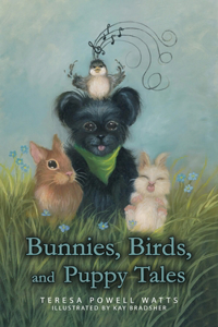 Bunnies, Birds, and Puppy Tales
