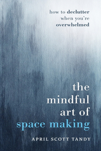 Mindful Art of Space Making