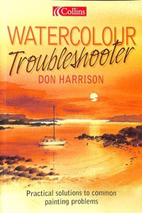 Don Harrison’s Watercolour Troubleshooter