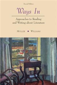 Ways In: Approaches to Reading and Writing about Literature