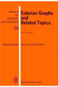 Eulerian Graphs and Related Topics