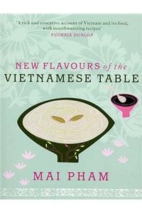 New Flavours of the Vietnamese Table
