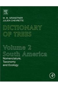 Dictionary of Trees, Volume 2: South America