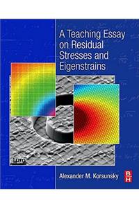 Teaching Essay on Residual Stresses and Eigenstrains