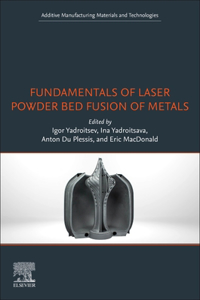 Fundamentals of Laser Powder Bed Fusion of Metals