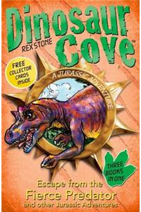 Dinosaur Cove: Escape from the Fierce Predator and other Jurassic Adventures