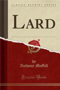 Lard (Classic Reprint)