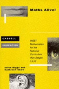 Maths Alive!: INSET Mathematics for the National Curriculum (Key Stages 1, 2, 3) (Cassell Education) Paperback â€“ 13 December 2016