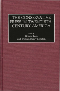 The Conservative Press in Twentieth-Century America