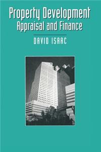 Property Development: Appraisal and Finance