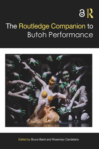 Routledge Companion to Butoh Performance