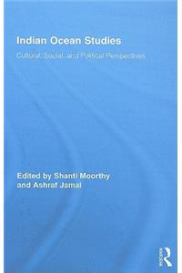 Indian Ocean Studies: Cultural, Social, and Political Perspectives