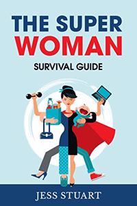 Superwoman Survival Guide