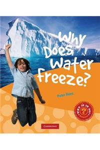 Why Does Water Freeze?