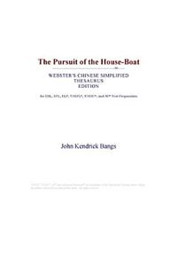 The Pursuit of the House-Boat (Webster's Chinese Simplified Thesaurus Edition)
