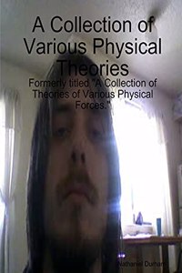 Collection of Various Physical Theories