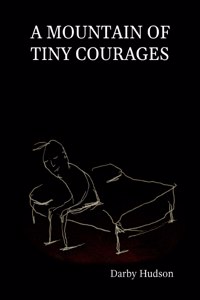 Mountain Of Tiny Courages