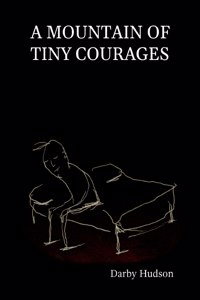 A Mountain Of Tiny Courages