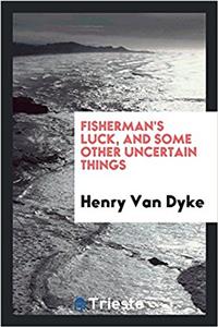 Fisherman's Luck, and Some Other Uncertain Things