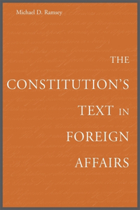 The Constitution’s Text in Foreign Affairs
