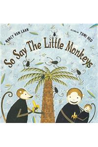 So Say the Little Monkeys