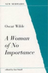 A Woman of No Importance (New Mermaids) Paperback â€“ 1 January 1993