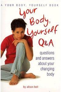 Questions and Answers About Your Changing Body