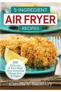 5 Ingredient Air Fryer Recipes