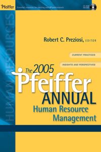 The 2005 Pfeiffer Annual: Human Resource Management
