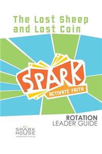 Spark Rotation Leader Guide the Lost Sheep and Lost Coin