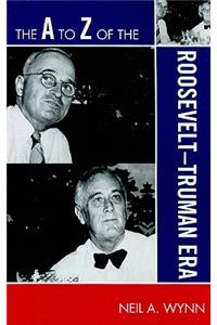 The A to Z of the Roosevelt-Truman Era