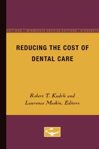 Reducing the Cost of Dental Care