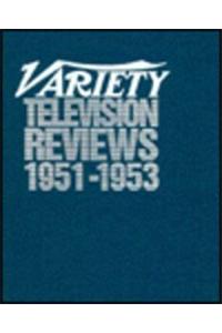 Variety Television Reviews, 1951-1953