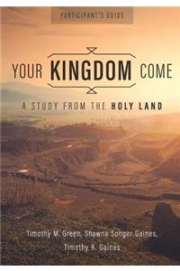 Your Kingdom Come, Participant's Guide