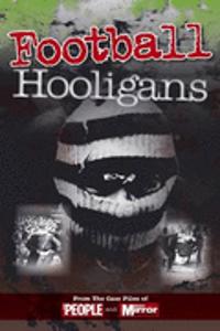 Crimes of the Century: Football Hooligans