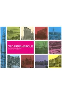 Old Indianapolis: A Postcard Book