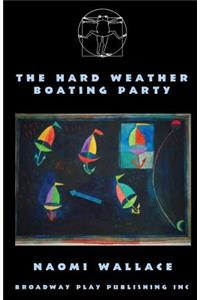 Hard Weather Boating Party