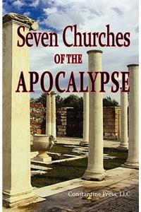 Pictorial Guide to the 7 (Seven) Churches of the Apocalypse (the Revelation to St. John) and the Island of Patmos or a Pilgrim's Tour Guide to the